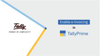 Enable e-Invoicing in TallyPrime